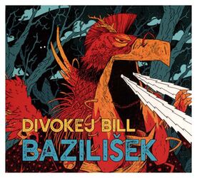 Divokej Bill - Bazilišek (CD)