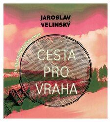 Cesta pro vraha (Jaroslav Velinský-Libor Hruška) (MP3-CD)