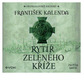 Rytíř zeleného kříže (František Kalenda-Filip Jančík) (MP3-CD)