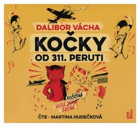 Kočky od 311. peruti (Dalibor Vácha-Martina Hudečková) (MP3-CD)