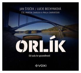 Orlík - Od sudu ke spravedlnosti (Bechynková-Štoček-Zahálka-Charvátová) (MP3-CD)