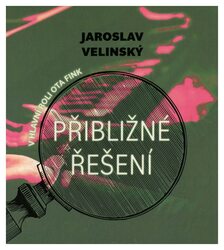 Přibližné řešení (Jaroslav Velinský-Libor Hruška) (MP3-CD)