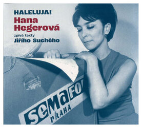 Hana Hegerová - Haleluja! - Hana Hegerová zpívá texty Jiřího Suchého (CD)
